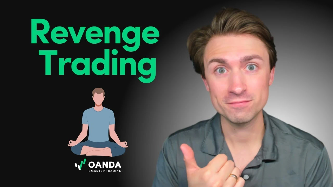 OANDA educational thumbnail with bold green text reading 'Revenge Trading', featuring an expressive man pointing his thumb next to a graphic of a person meditating.